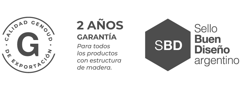 Calidad de exportación - 2 años de garantía para todos los productos con estructura de madera - Sello Buen Diseño argentino